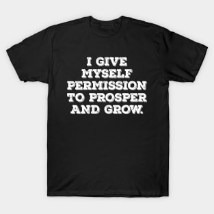 Permission for myself motivational t-shirt T-Shirt